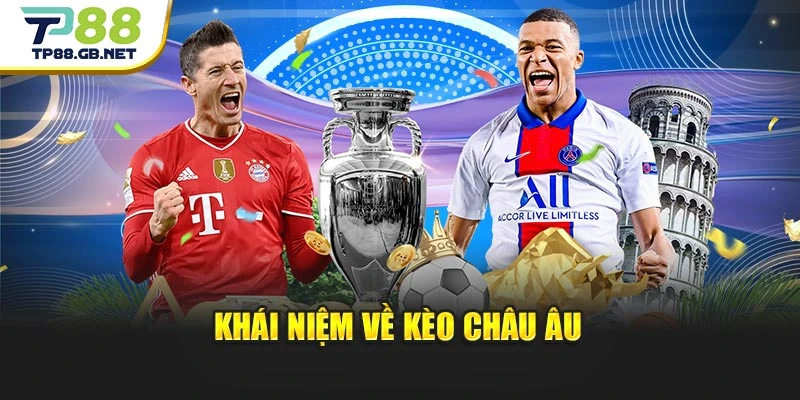 Khái niệm về kèo châu Âu